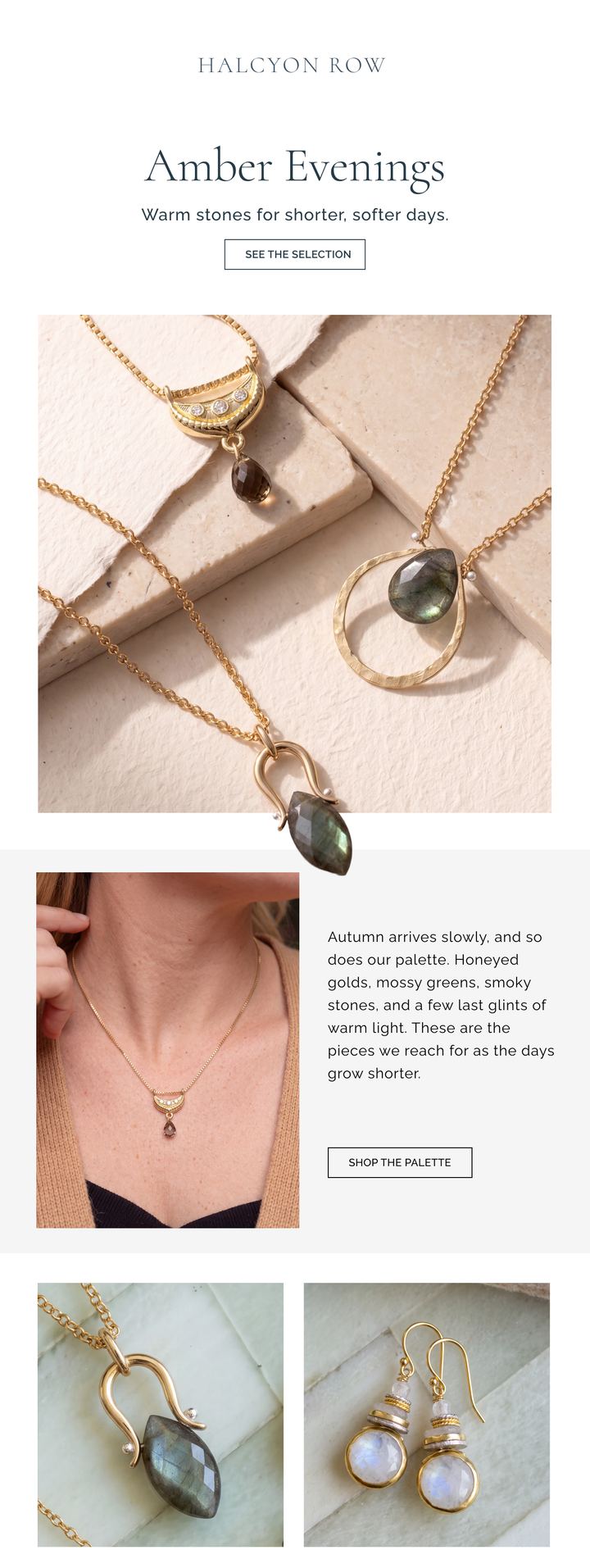 Halcyon Row email: seasonal amber stones edit